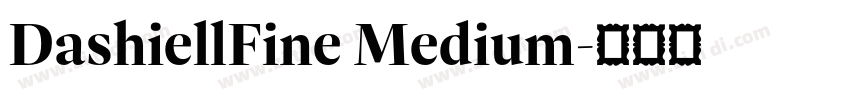 DashiellFine Medium字体转换 DashiellFine Medium字体转换